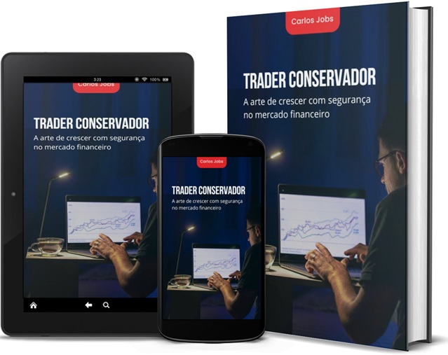 Trader Conservador - A arte de crescer com segurança no mercado financeiro