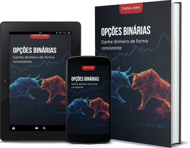 e-book “Opções Binárias - Ganhe Dinheiro de Forma Consistente